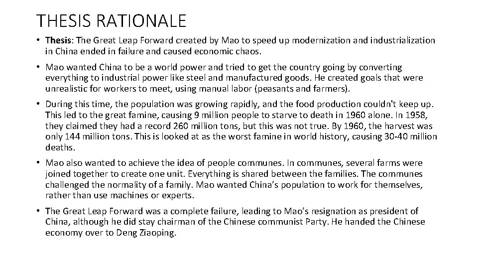 THESIS RATIONALE • Thesis: The Great Leap Forward created by Mao to speed up