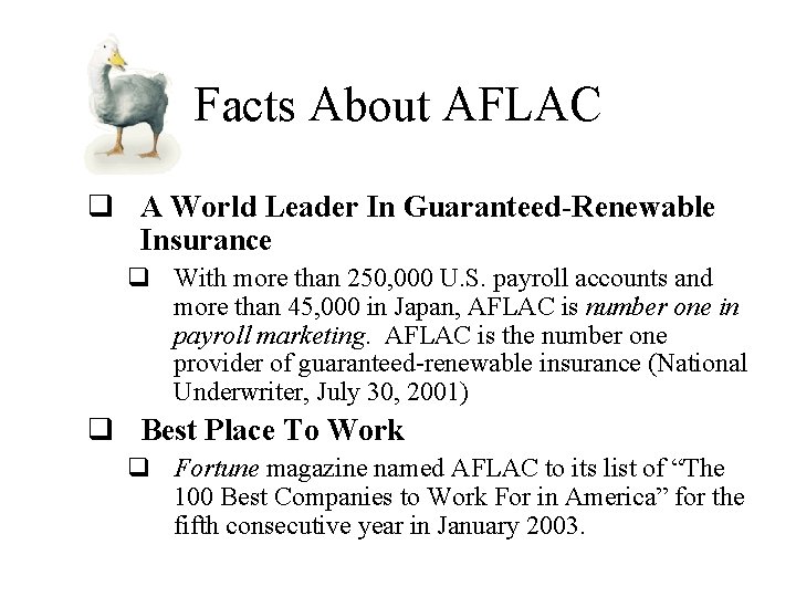 Facts About AFLAC q A World Leader In Guaranteed-Renewable Insurance q With more than Facts About AFLAC q A World Leader In Guaranteed-Renewable Insurance q With more than