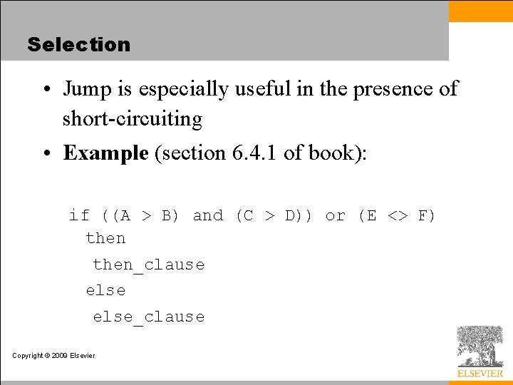 Selection • Jump is especially useful in the presence of short-circuiting • Example (section