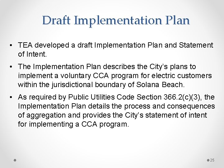 Draft Implementation Plan • TEA developed a draft Implementation Plan and Statement of Intent.