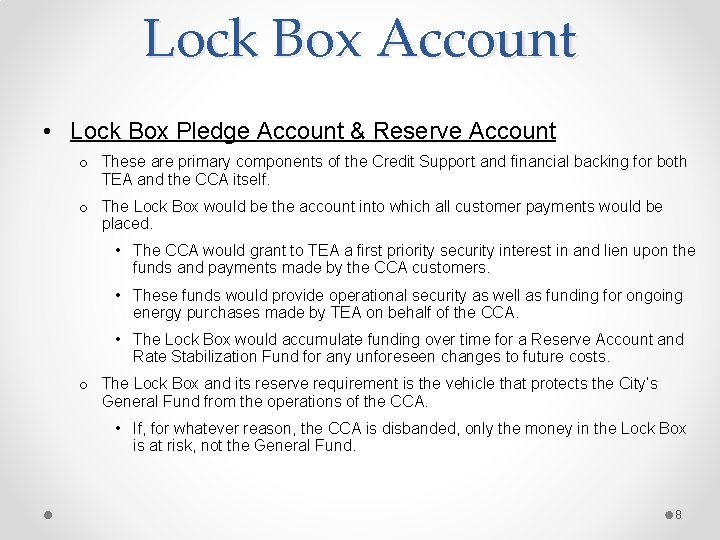 Lock Box Account • Lock Box Pledge Account & Reserve Account o These are