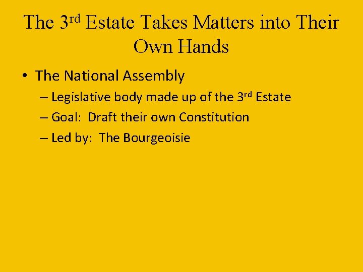 The 3 rd Estate Takes Matters into Their Own Hands • The National Assembly The 3 rd Estate Takes Matters into Their Own Hands • The National Assembly