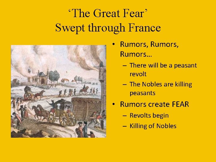 ‘The Great Fear’ Swept through France • Rumors, Rumors… – There will be a ‘The Great Fear’ Swept through France • Rumors, Rumors… – There will be a