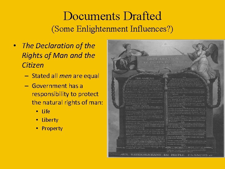 Documents Drafted (Some Enlightenment Influences? ) • The Declaration of the Rights of Man Documents Drafted (Some Enlightenment Influences? ) • The Declaration of the Rights of Man