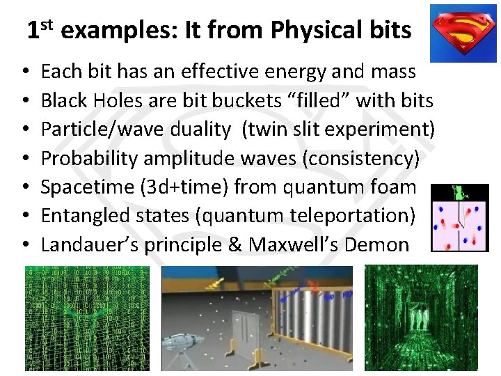1 st examples: It from Physical bits • • Each bit has an effective