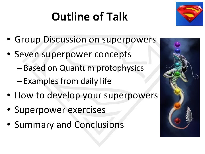 Outline of Talk • Group Discussion on superpowers • Seven superpower concepts – Based