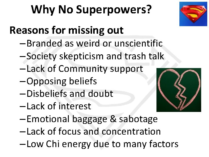 Why No Superpowers? Reasons for missing out – Branded as weird or unscientific –