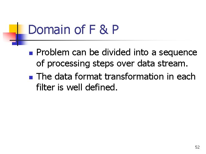 Domain of F & P n n Problem can be divided into a sequence
