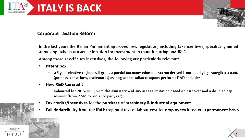 ITALY IS BACK Corporate Taxation Reform In the last years the Italian Parliament approved