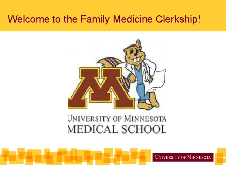 Welcome to the Family Medicine Clerkship! 