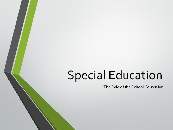 Special Education The Role of the School Counselor 