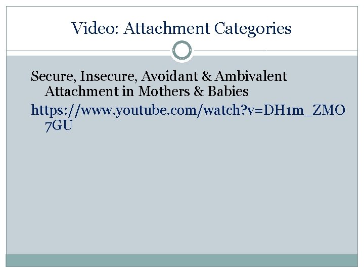 Video: Attachment Categories Secure, Insecure, Avoidant & Ambivalent Attachment in Mothers & Babies https: