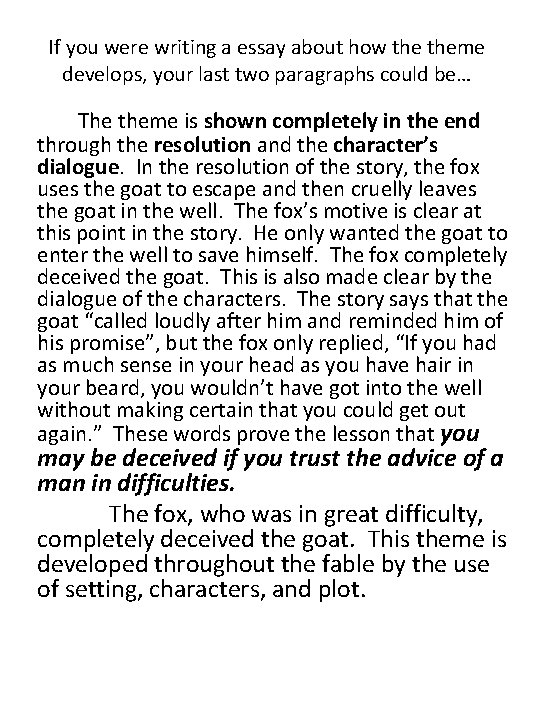 If you were writing a essay about how theme develops, your last two paragraphs