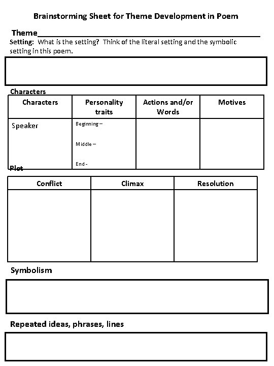 Brainstorming Sheet for Theme Development in Poem Theme_________________________ Setting: What is the setting? Think