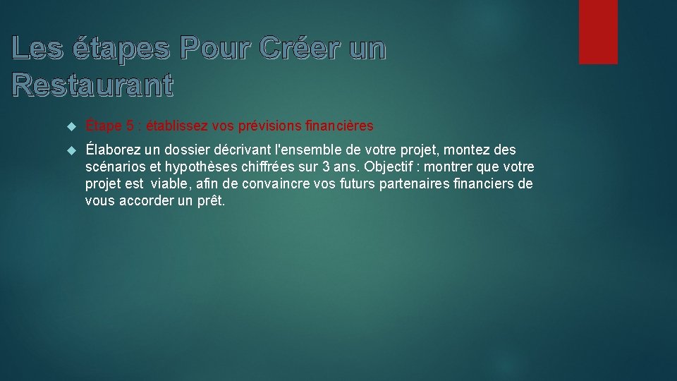 Les étapes Pour Créer un Restaurant Étape 5 : établissez vos prévisions financières Élaborez