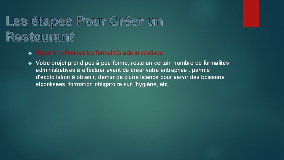 Les étapes Pour Créer un Restaurant Étape 6 : effectuez les formalités administratives Votre