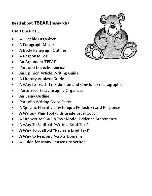 Read about TBEAR (research) Use TBEAR as … A Graphic Organizer A Paragraph Maker