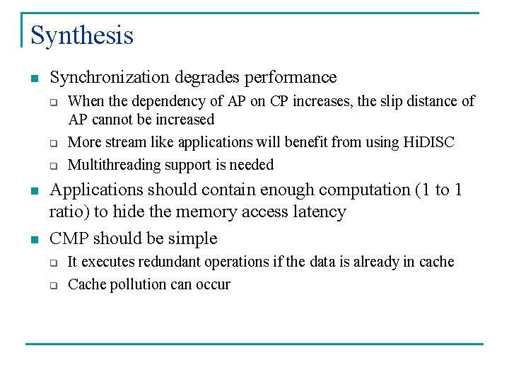 Synthesis n Synchronization degrades performance q q q n n When the dependency of Synthesis n Synchronization degrades performance q q q n n When the dependency of