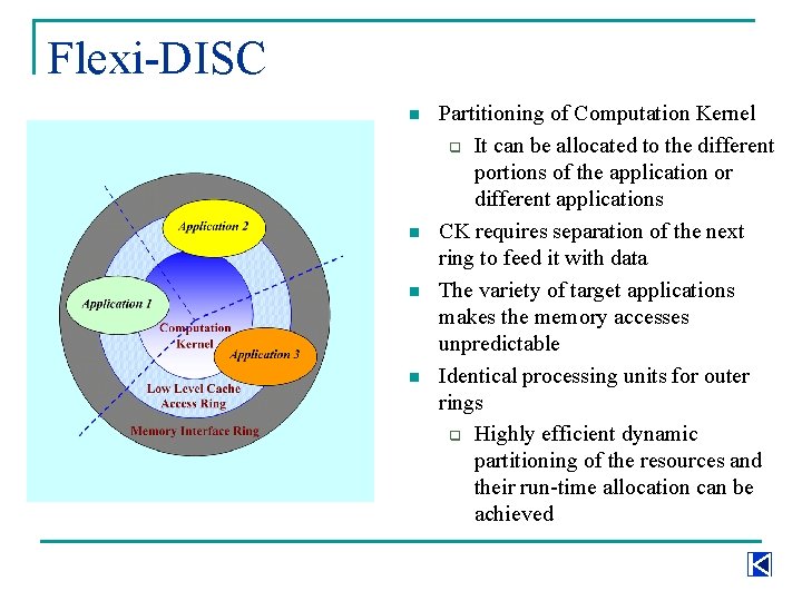 Flexi-DISC n n Partitioning of Computation Kernel q It can be allocated to the Flexi-DISC n n Partitioning of Computation Kernel q It can be allocated to the
