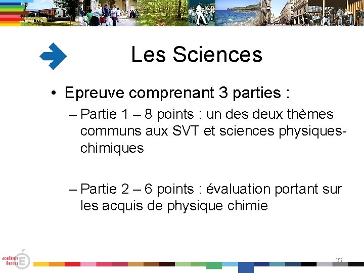 Les Sciences • Epreuve comprenant 3 parties : – Partie 1 – 8 points