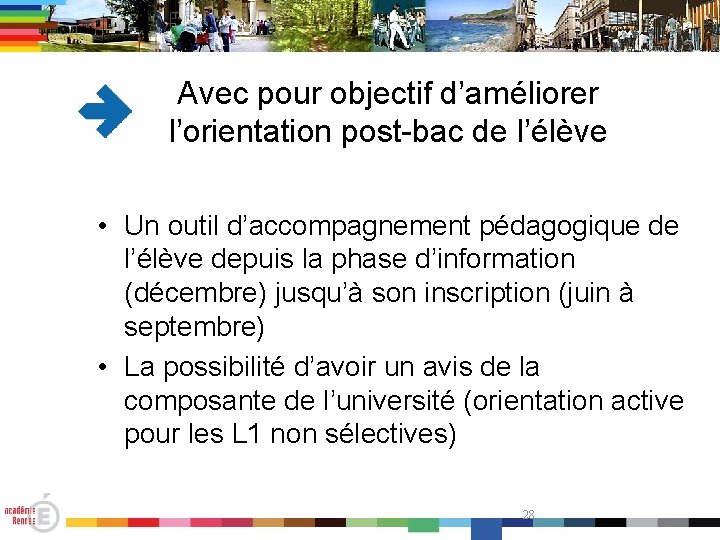 Avec pour objectif d’améliorer l’orientation post-bac de l’élève • Un outil d’accompagnement pédagogique de