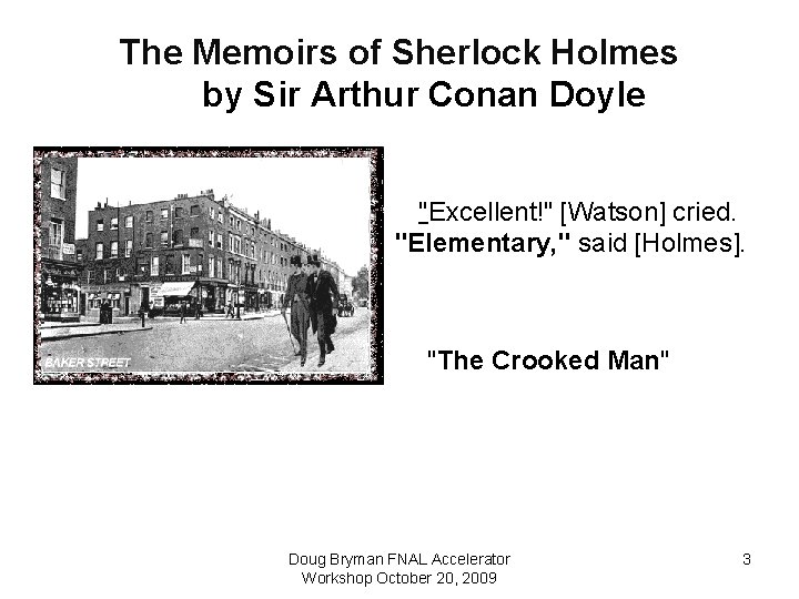 The Memoirs of Sherlock Holmes by Sir Arthur Conan Doyle "Excellent!" [Watson] cried. "Elementary,