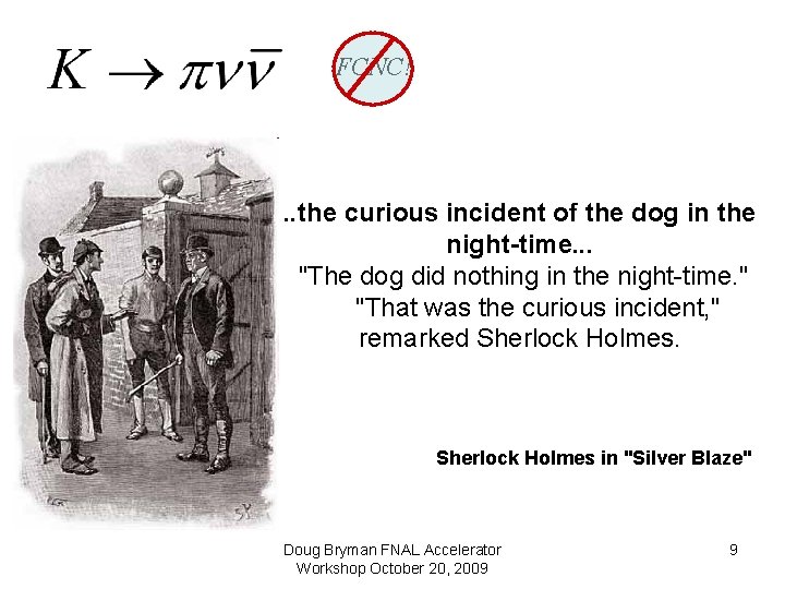 FCNC! . . the curious incident of the dog in the night-time. . .
