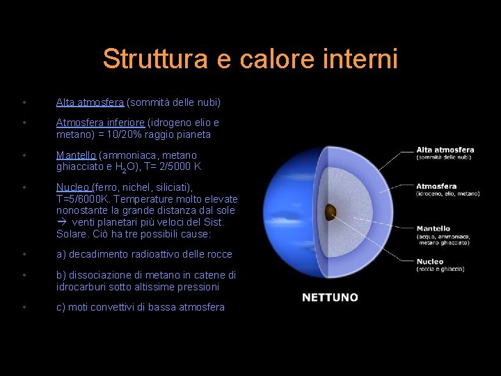 Struttura e calore interni • Alta atmosfera (sommità delle nubi) • Atmosfera inferiore (idrogeno