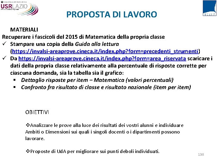 PROPOSTA DI LAVORO MATERIALI Recuperare i fascicoli del 2015 di Matematica della propria classe PROPOSTA DI LAVORO MATERIALI Recuperare i fascicoli del 2015 di Matematica della propria classe