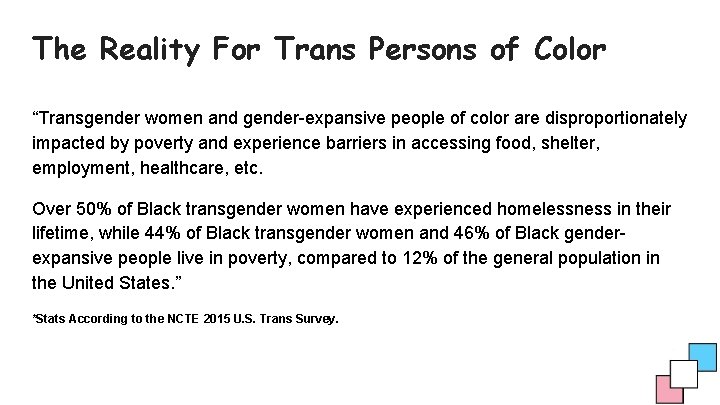 The Reality For Trans Persons of Color “Transgender women and gender-expansive people of color