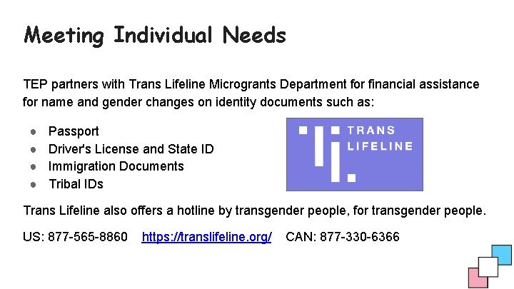 Meeting Individual Needs TEP partners with Trans Lifeline Microgrants Department for financial assistance for