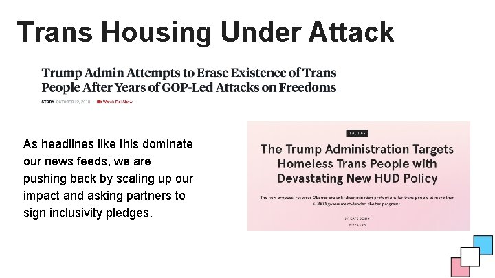 Trans Housing Under Attack As headlines like this dominate our news feeds, we are