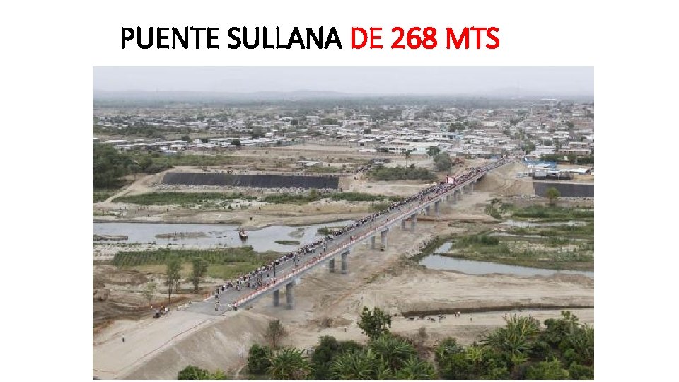 PUENTE SULLANA DE 268 MTS 