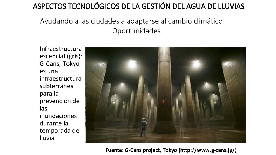 ASPECTOS TECNOLÓGICOS DE LA GESTIÓN DEL AGUA DE LLUVIAS Ayudando a las ciudades a ASPECTOS TECNOLÓGICOS DE LA GESTIÓN DEL AGUA DE LLUVIAS Ayudando a las ciudades a