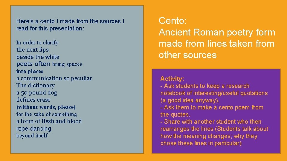 Here’s a cento I made from the sources I read for this presentation: In