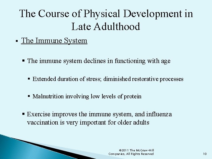 The Course of Physical Development in Late Adulthood § The Immune System § The