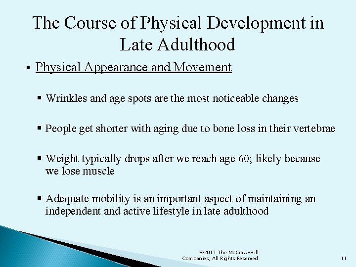 The Course of Physical Development in Late Adulthood § Physical Appearance and Movement §