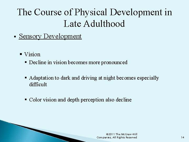 The Course of Physical Development in Late Adulthood § Sensory Development § Vision §