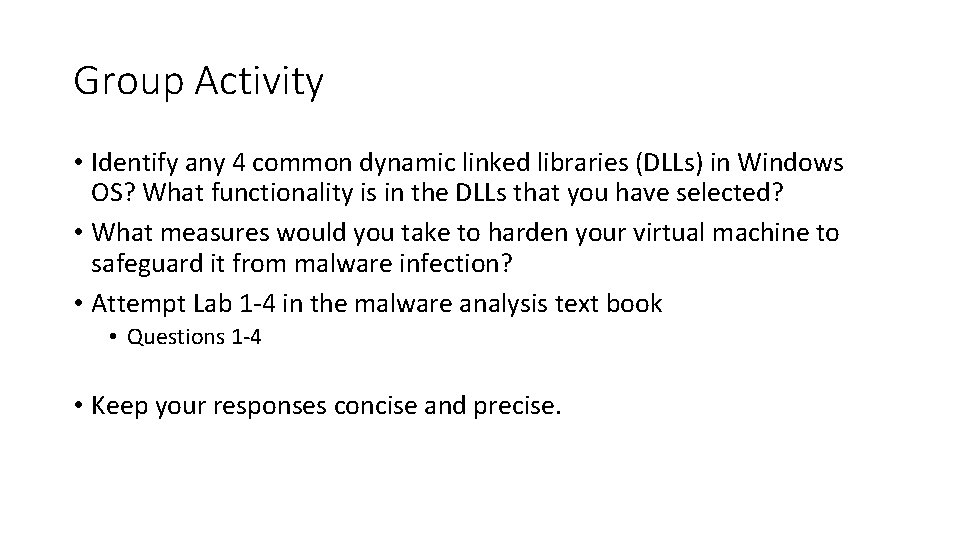 Group Activity • Identify any 4 common dynamic linked libraries (DLLs) in Windows OS?