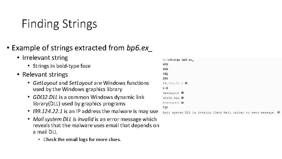 Finding Strings • Example of strings extracted from bp 6. ex_ • Irrelevant string