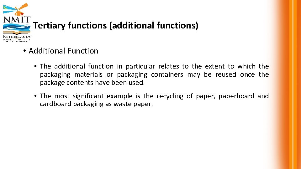 Tertiary functions (additional functions) • Additional Function • The additional function in particular relates