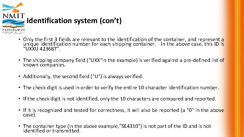 Identification system (con’t) • Only the first 3 fields are relevant to the identification