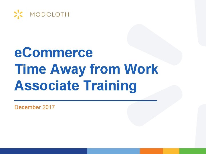 e. Commerce Time Away from Work Associate Training December 2017 