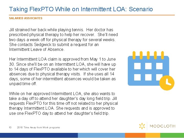 Taking Flex. PTO While on Intermittent LOA: Scenario SALARIED ASSOCIATES Jill strained her back