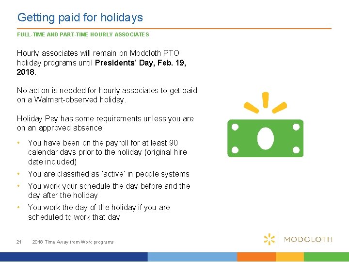 Getting paid for holidays FULL-TIME AND PART-TIME HOURLY ASSOCIATES Hourly associates will remain on
