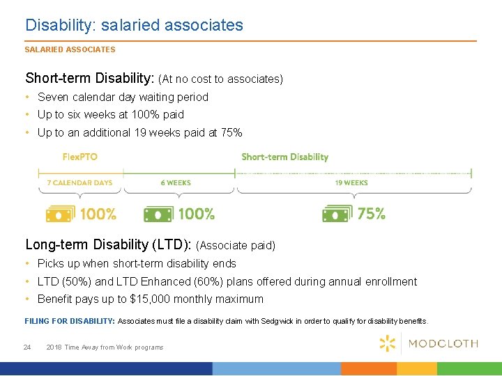 Disability: salaried associates SALARIED ASSOCIATES Short-term Disability: (At no cost to associates) • Seven
