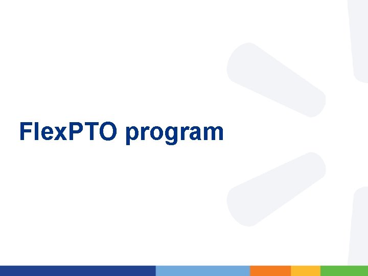 Flex. PTO program 7 