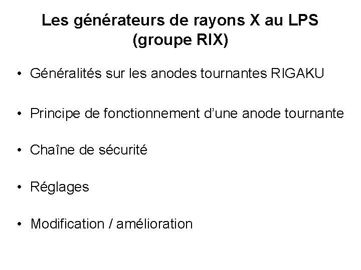 Les générateurs de rayons X au LPS (groupe RIX) • Généralités sur les anodes