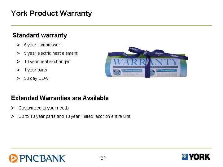 York Product Warranty Standard warranty > 5 year compressor > 5 year electric heat