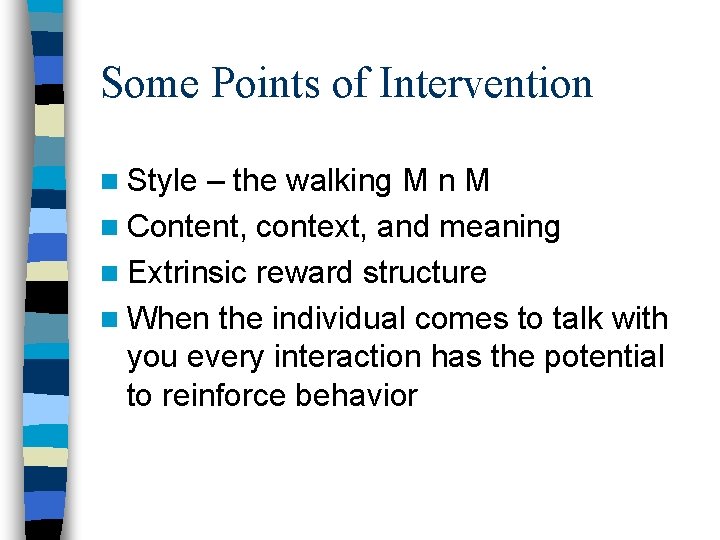 Some Points of Intervention n Style – the walking M n Content, context, and Some Points of Intervention n Style – the walking M n Content, context, and